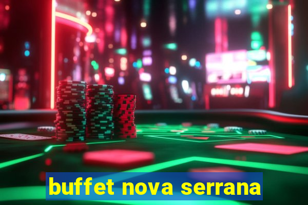 buffet nova serrana